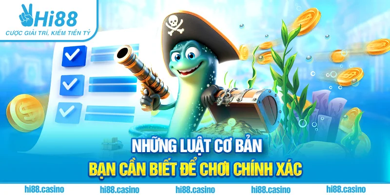 Những luật cơ bản bạn cần biết để chơi chính xác