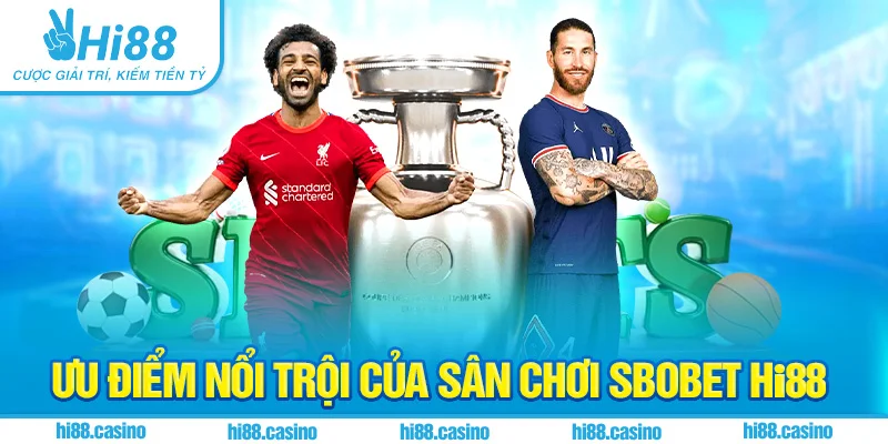 Thể thao Sbobet Hi88 tại sao lại hấp dẫn đến vậy?