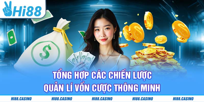 Cách áp dụng mẹo quản lí vốn cược hiệu quả tại Hi88